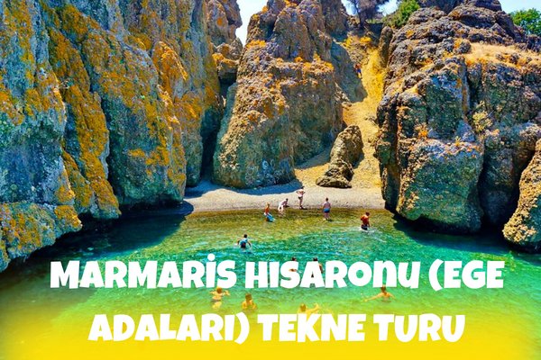 Marmaris Hisarönü (Ege Adaları ) Tekne Turu