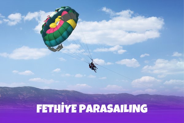 FETHİYE PARASAILING