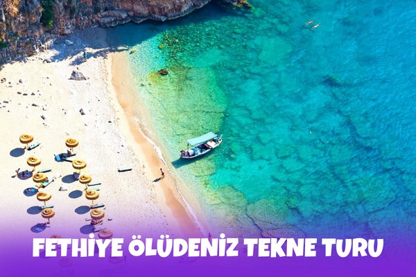 Fethiye Ölüdeniz Tekne Turu