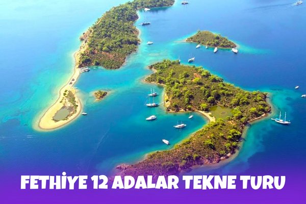 Fethiye 12 Adalar Tekne Turu