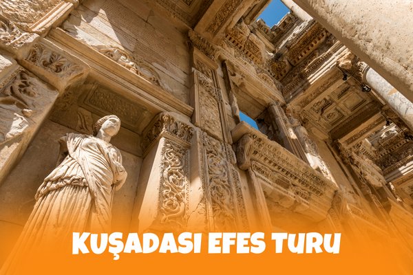 Kuşadası Efes Turu