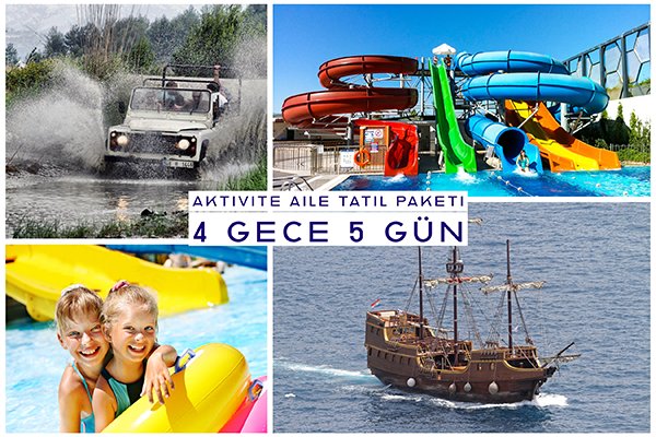 Aktivite Aile Tatil Paketi ( 4 Gece 5 Gün )